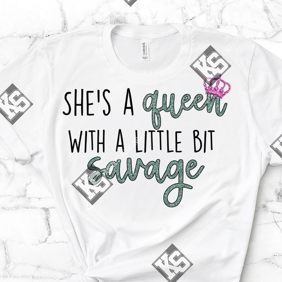 Shes a‎ Queen with a Little Bit of Savage Tee - Picture 1 of 1